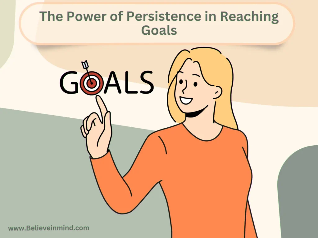 The Power of Persistence in Reaching Goals
