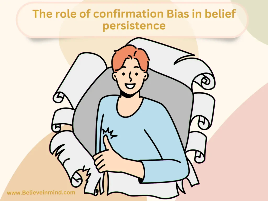 The role of confirmation Bias in belief persistence