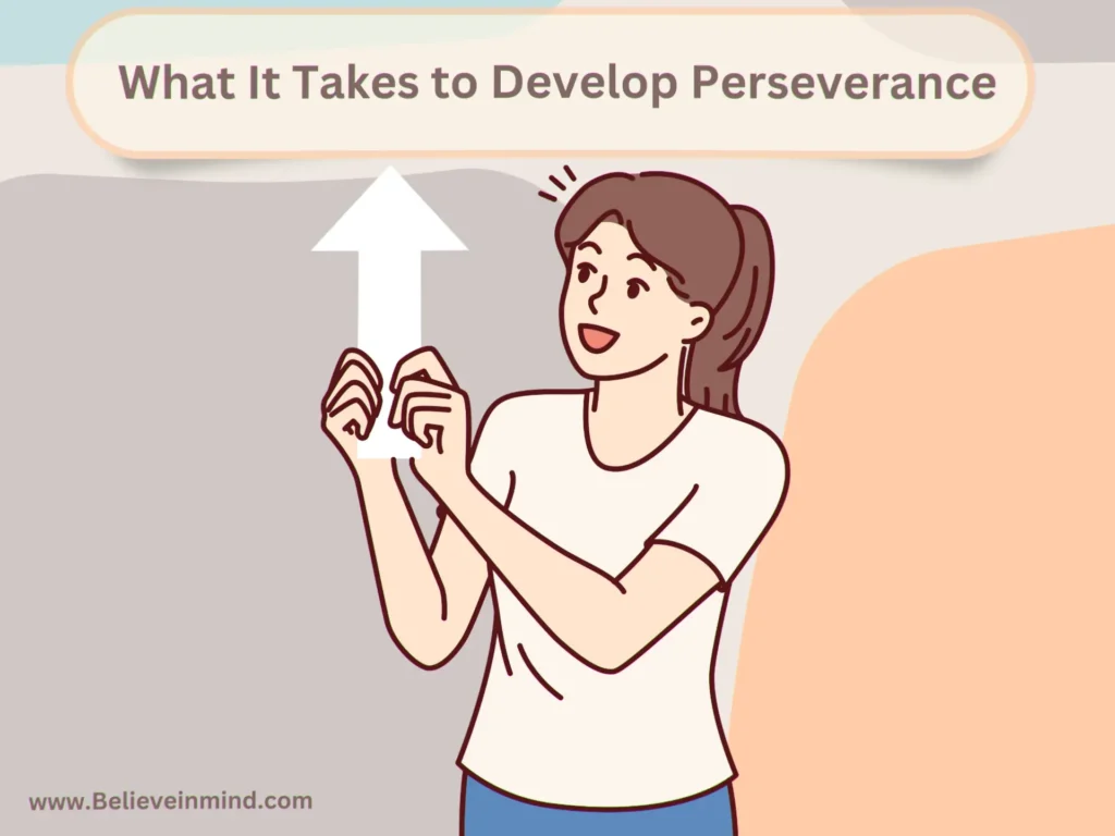 What It Takes to Develop Perseverance