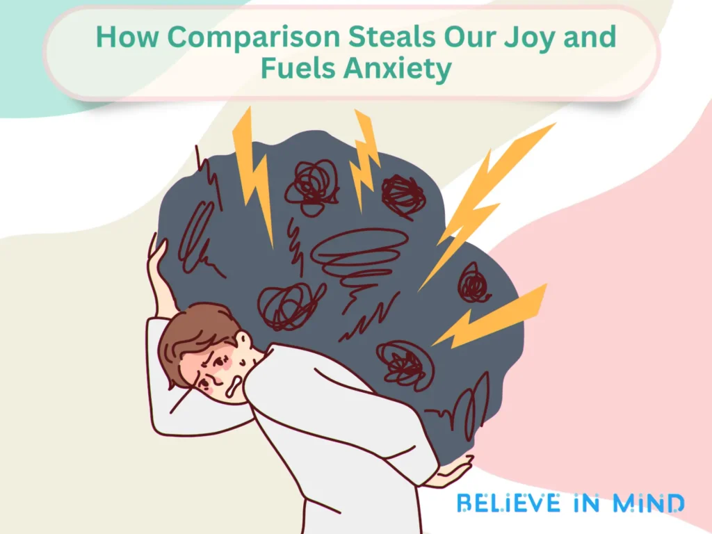 How Comparison Steals Our Joy and Fuels Anxiety