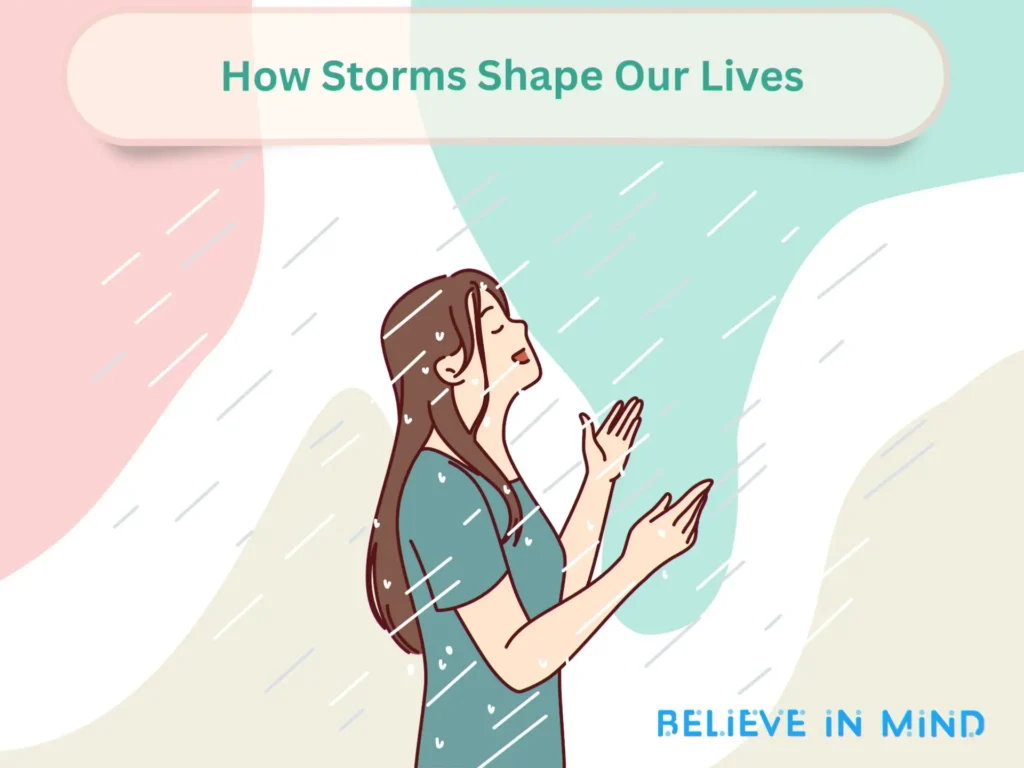 How Storms Shape Our Lives