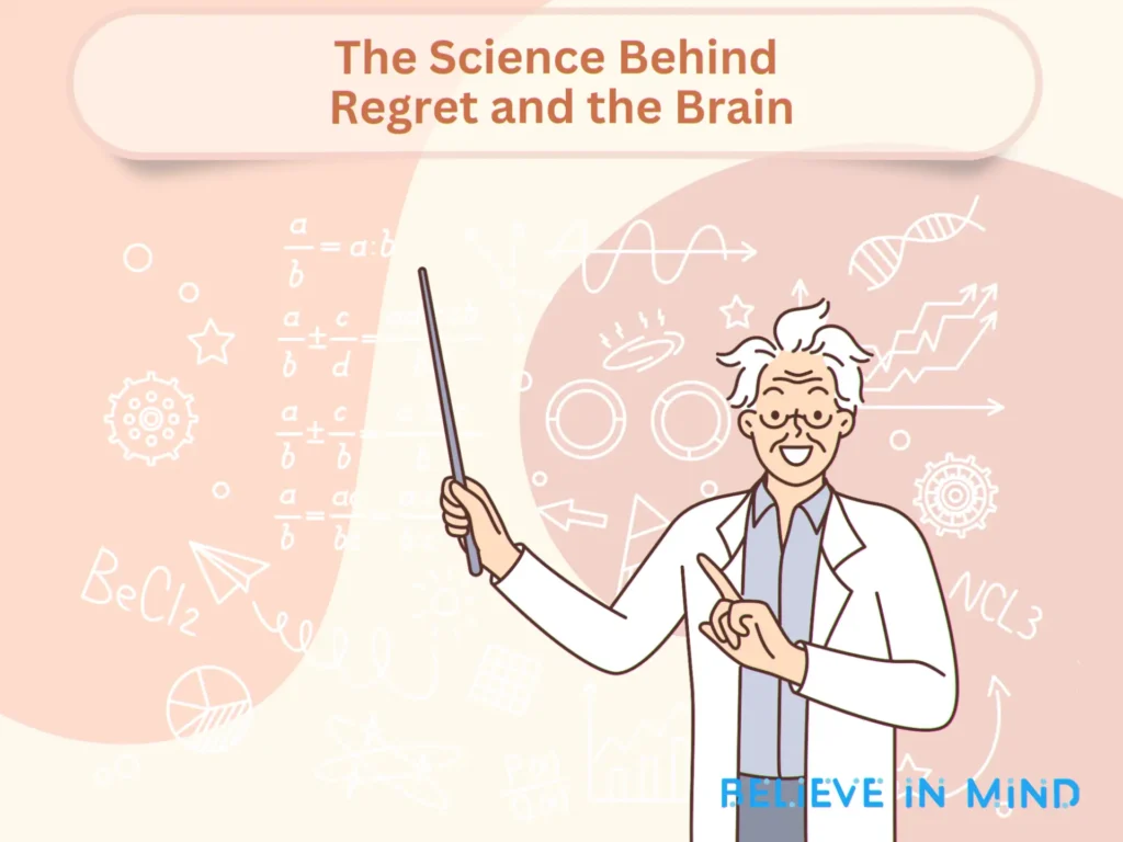 The Science Behind Regret and the Brain
