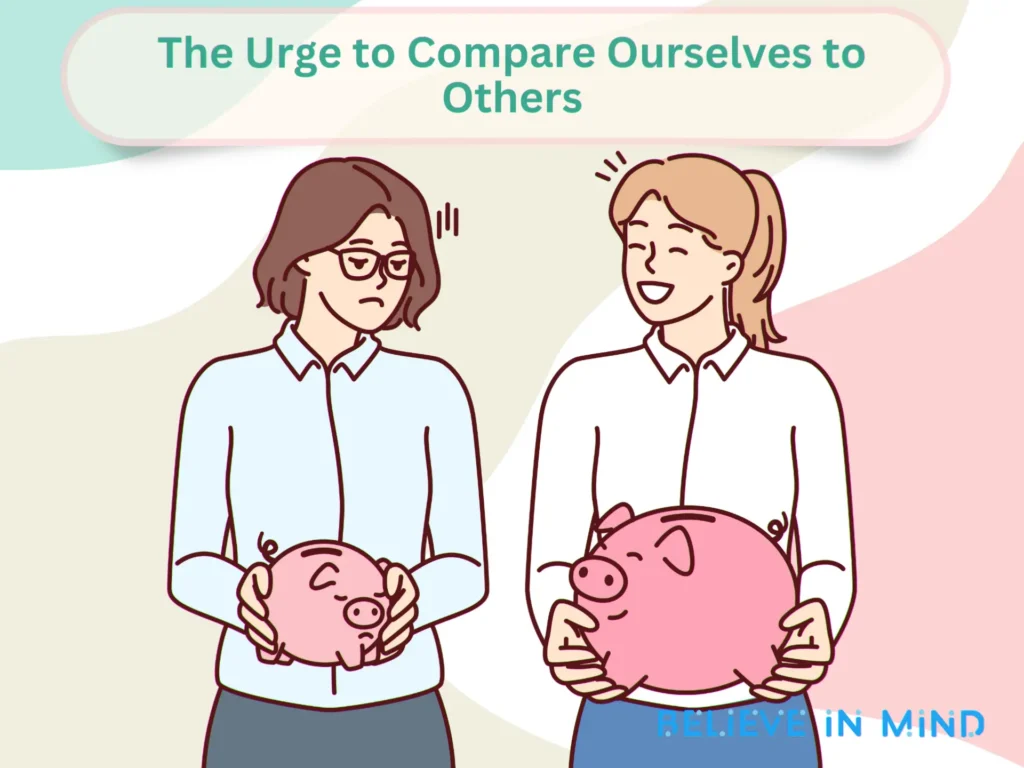 The Urge to Compare Ourselves to Others