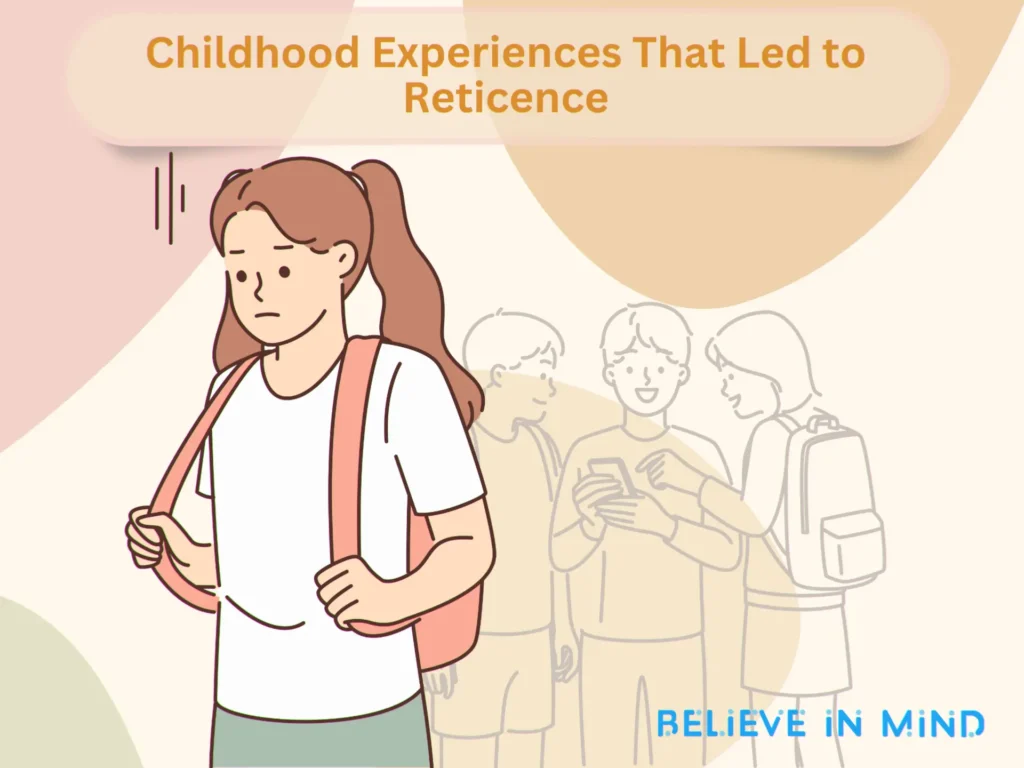 Childhood Experiences That Led to Reticence