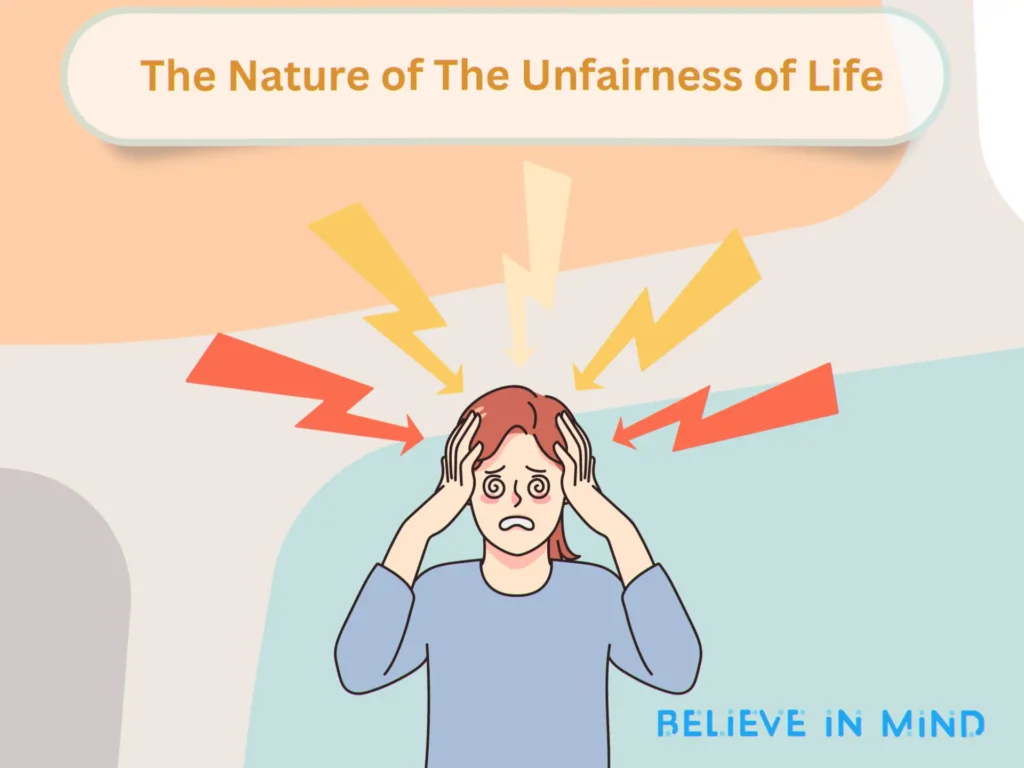 The Nature of The Unfairness of Life