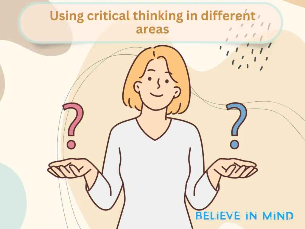 Using critical thinking in different areas