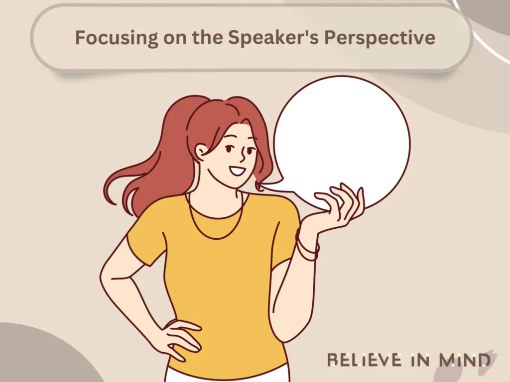 Focusing on the Speaker's Perspective