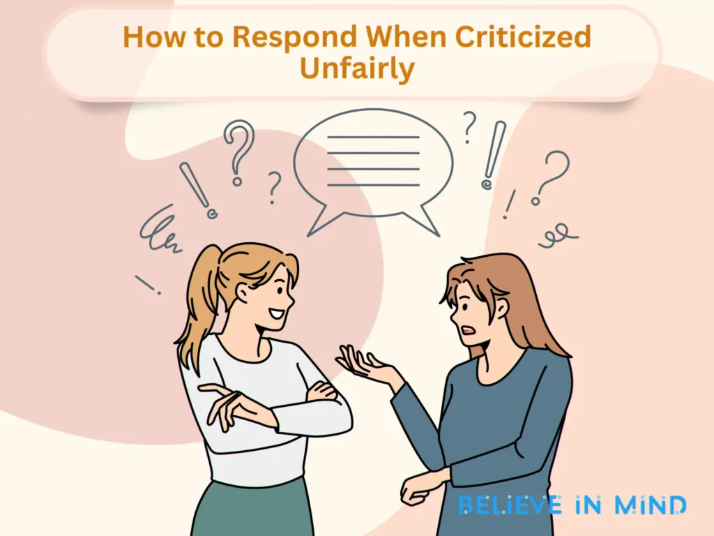 How to Respond When Criticized Unfairly