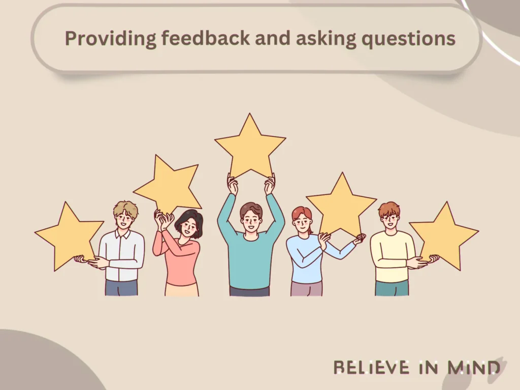 Providing feedback and asking questions