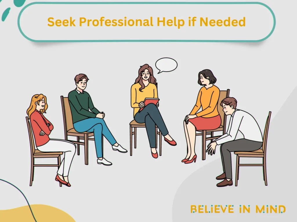 Seek Professional Help if Needed