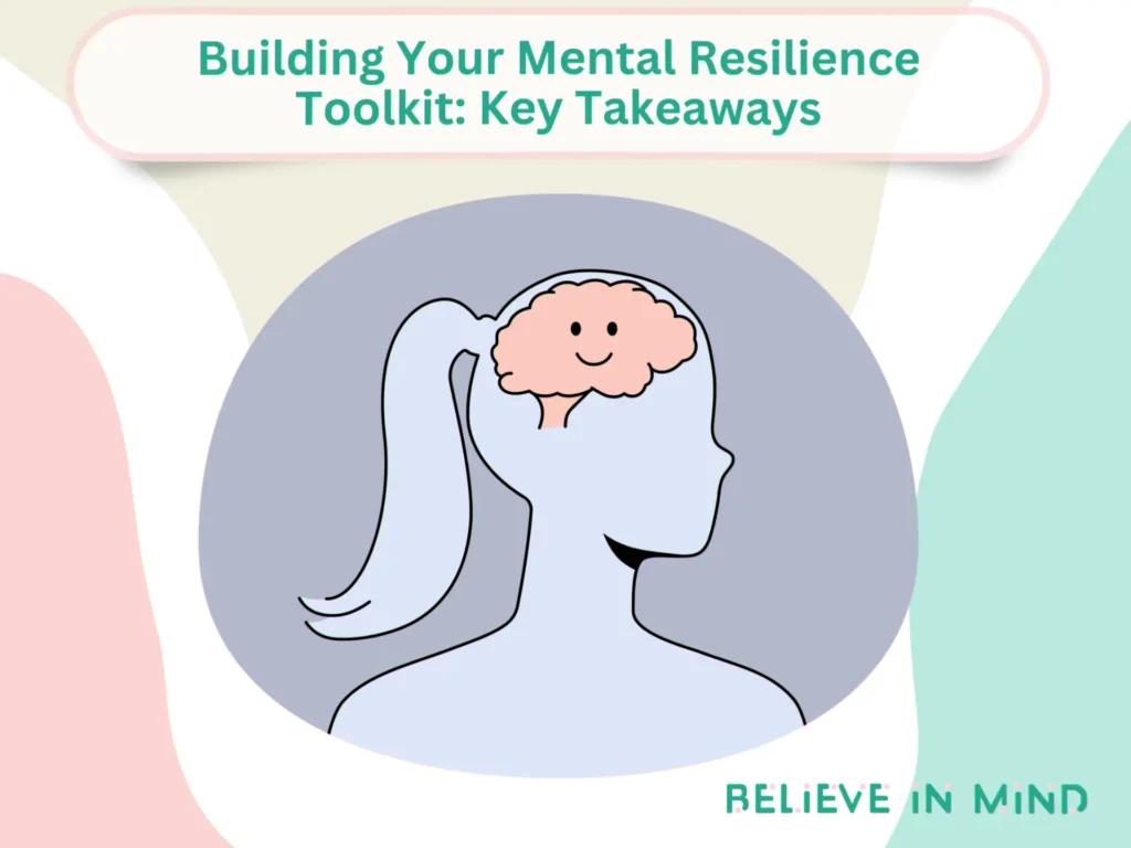 Building Your Mental Resilience Toolkit Key Takeaways