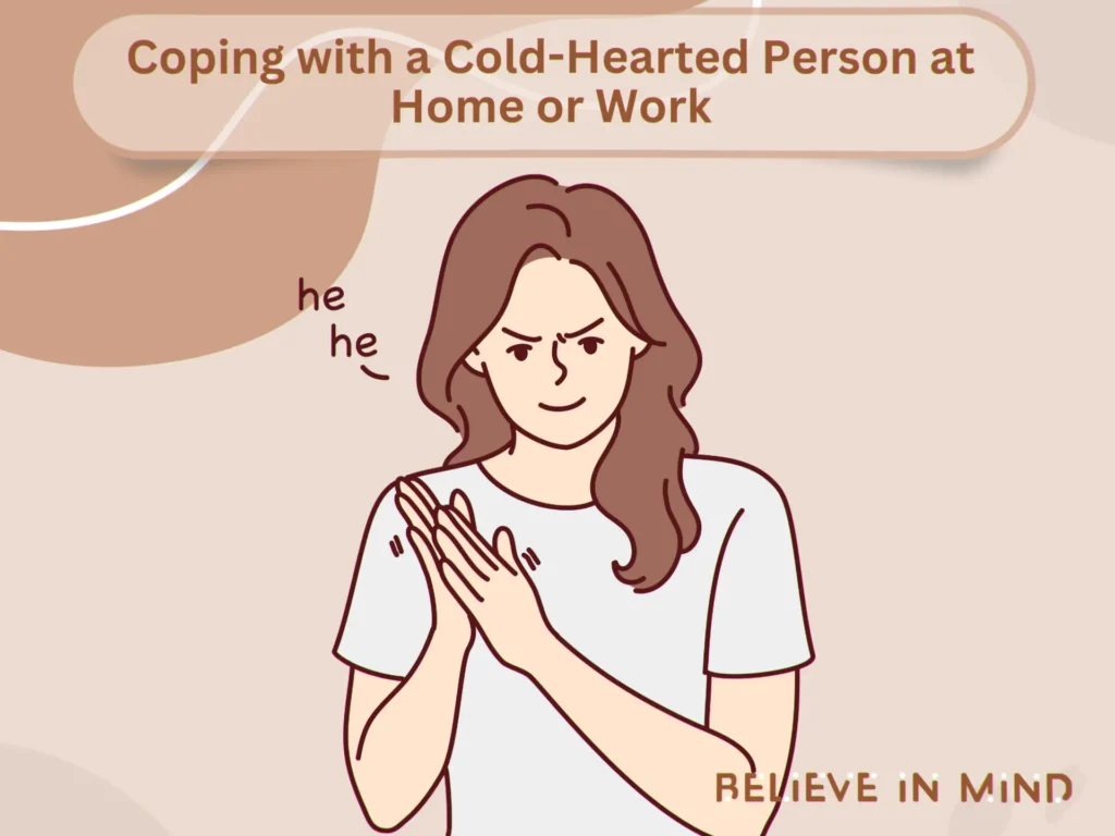 Coping with a Cold-Hearted Person at Home or Work