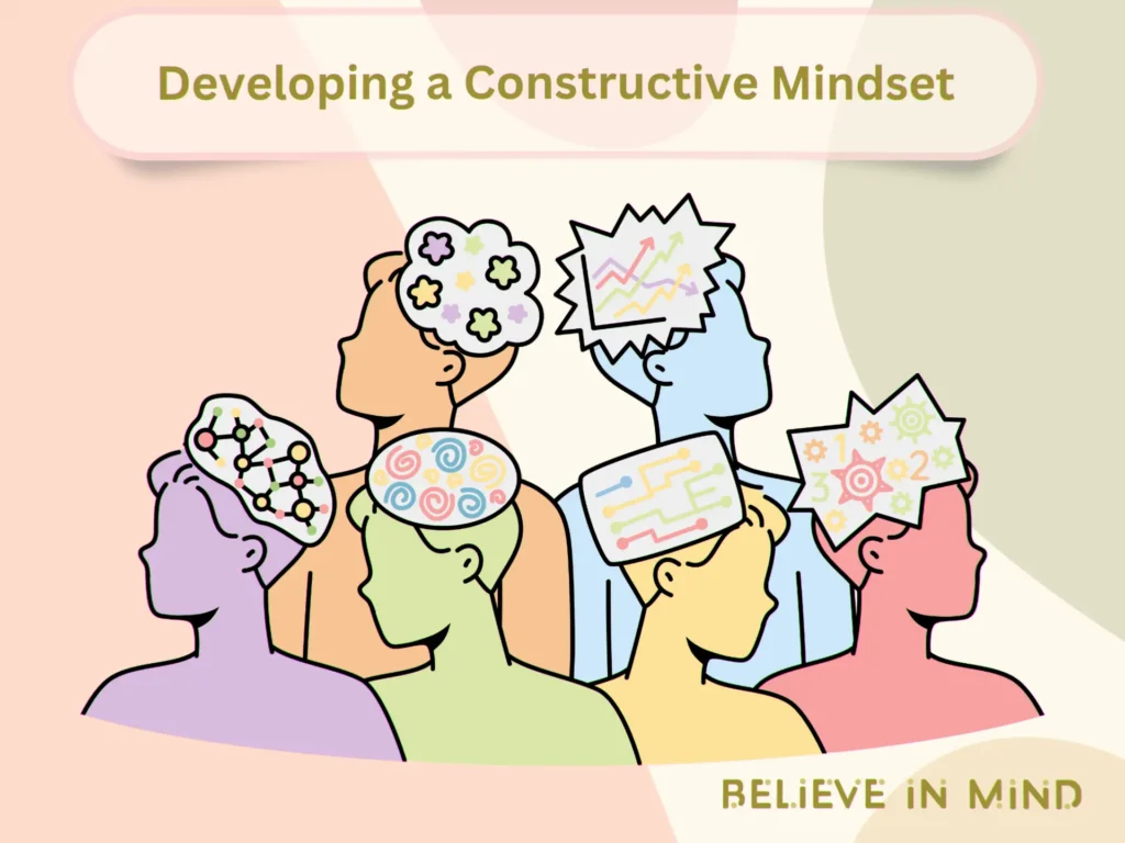 Developing a Constructive Mindset