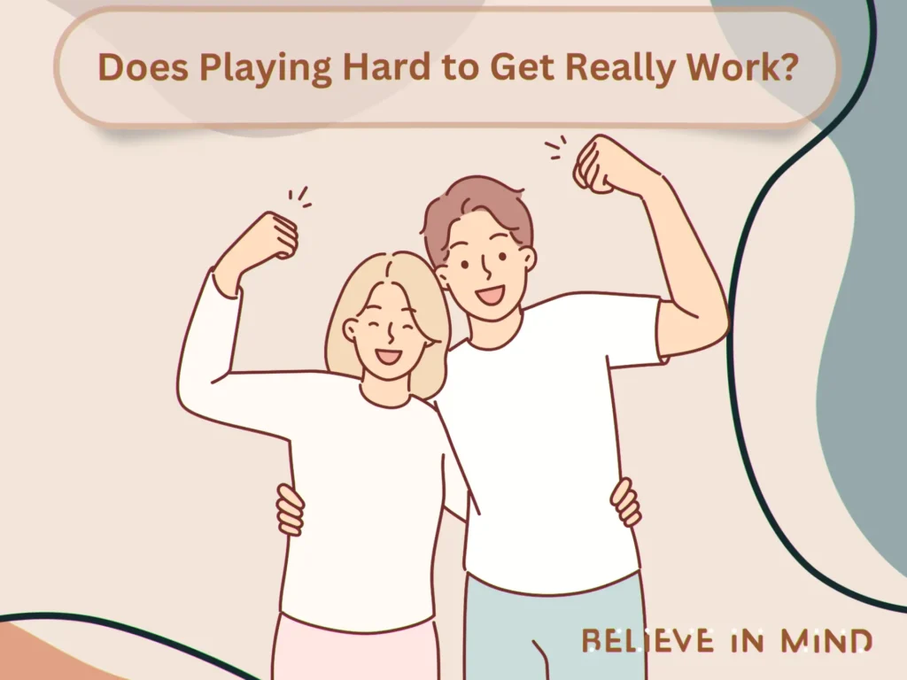 Does Playing Hard to Get Really Work