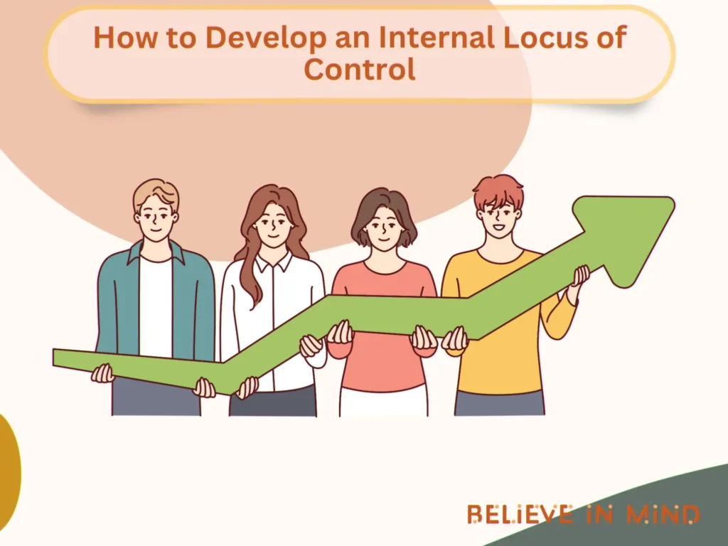 How to Develop an Internal Locus of Control