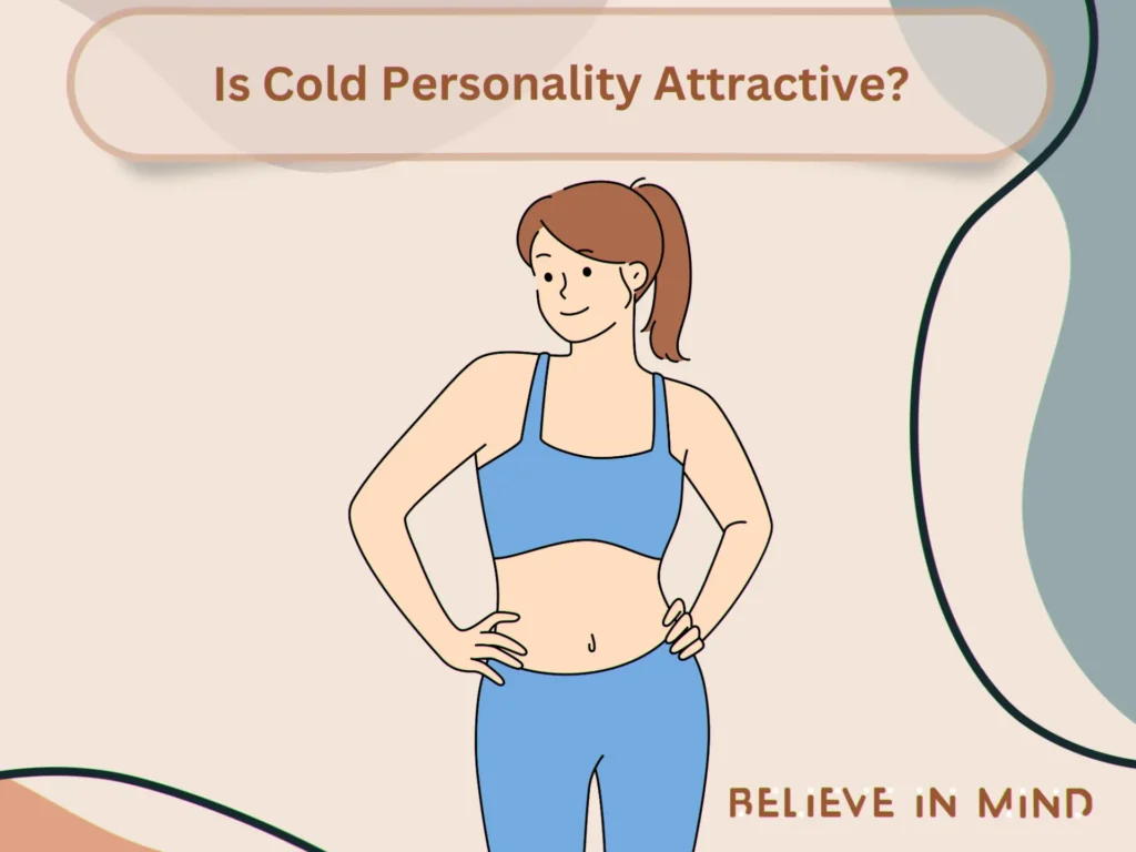 Is Cold Personality Attractive