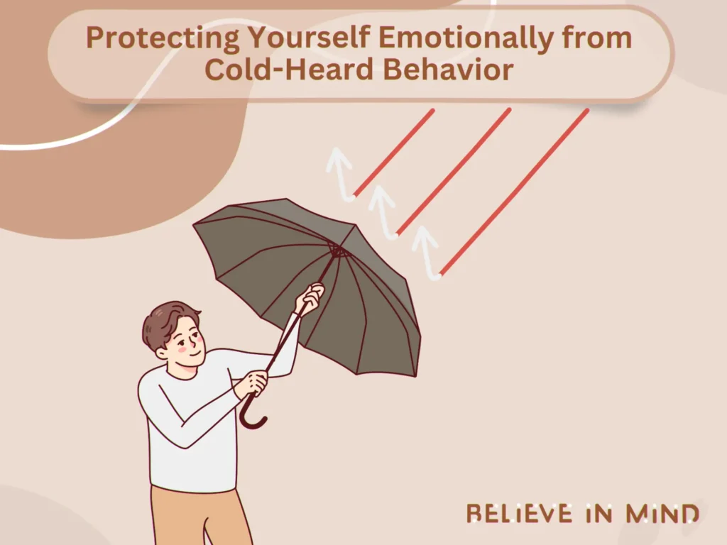Protecting Yourself Emotionally from Cold-Heard Behavior