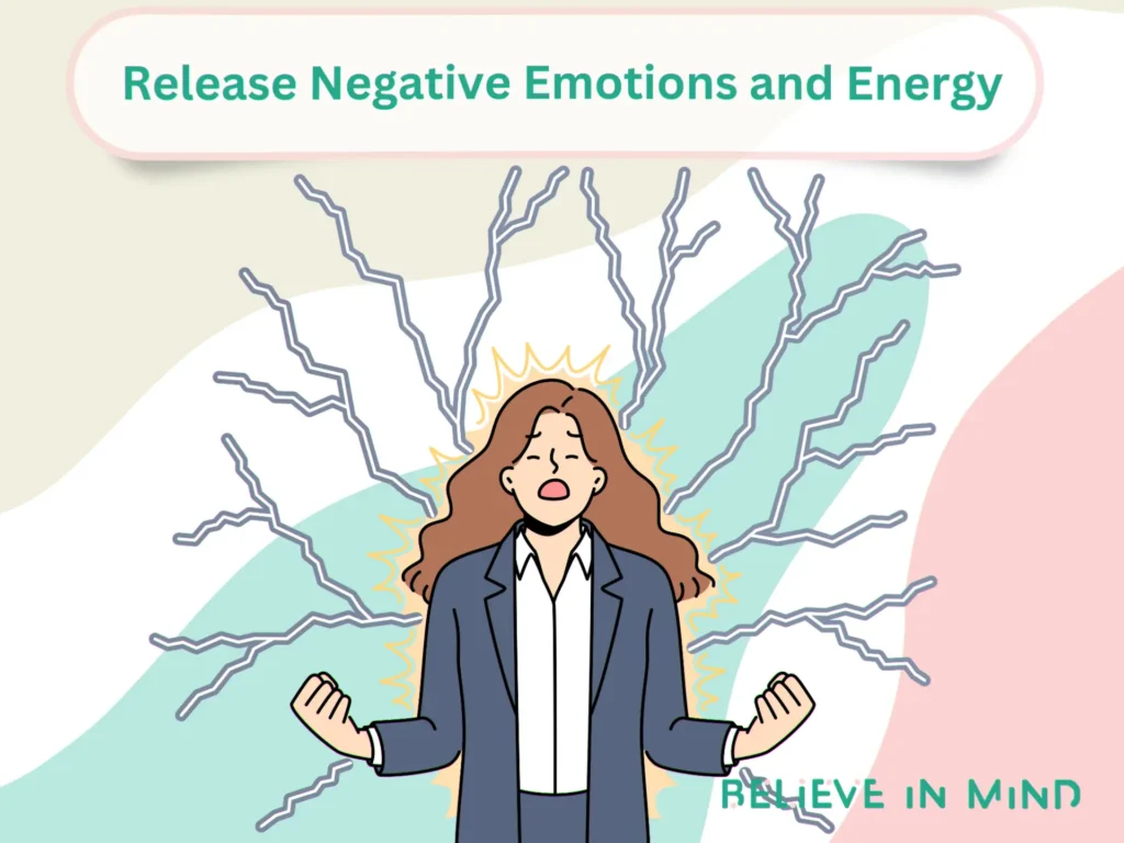 Release Negative Emotions and Energy