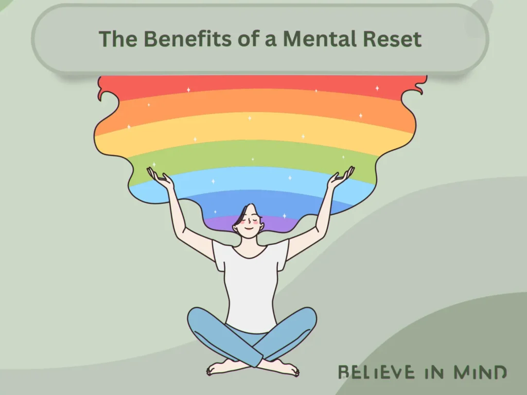 The Benefits of a Mental Reset