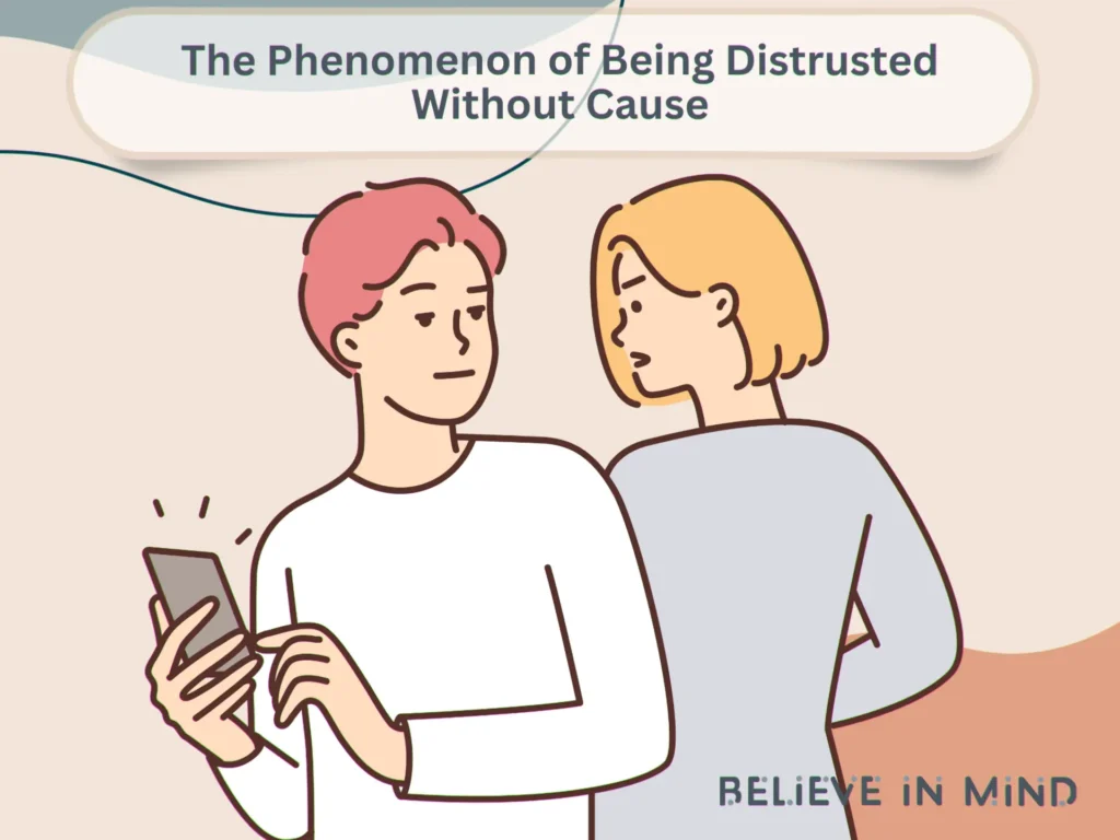 The Phenomenon of Being Distrusted Without Cause