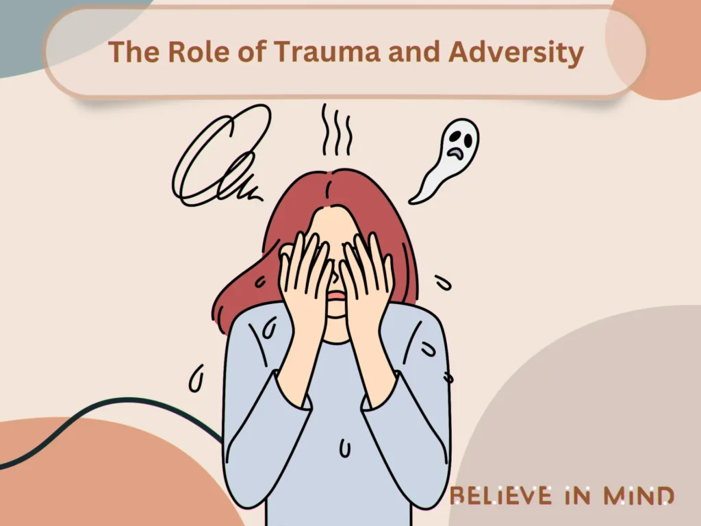 The Role of Trauma and Adversity