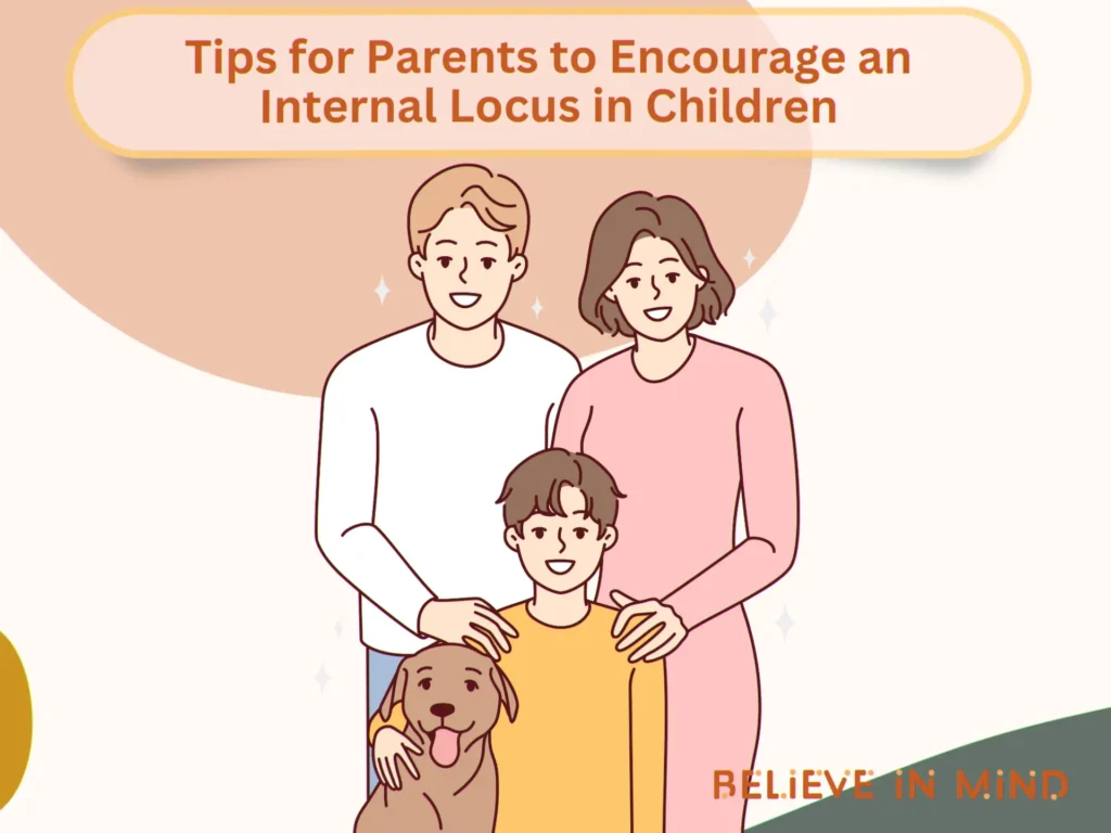 Tips for Parents to Encourage an Internal Locus in Children