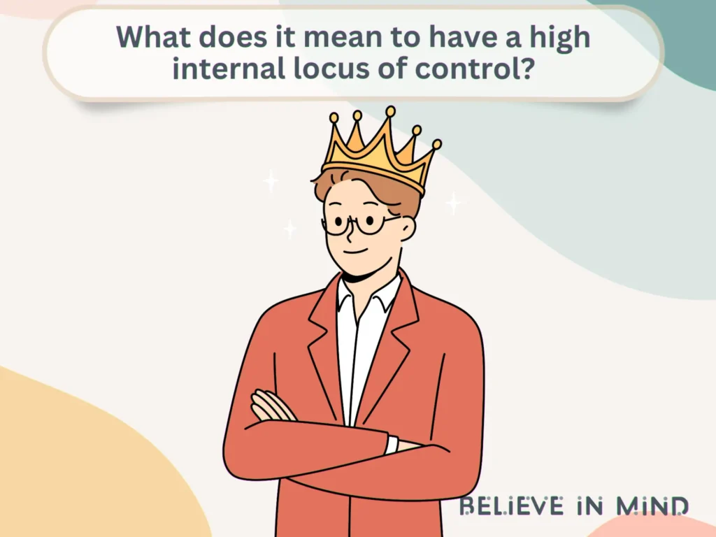 What does it mean to have a high internal locus of control