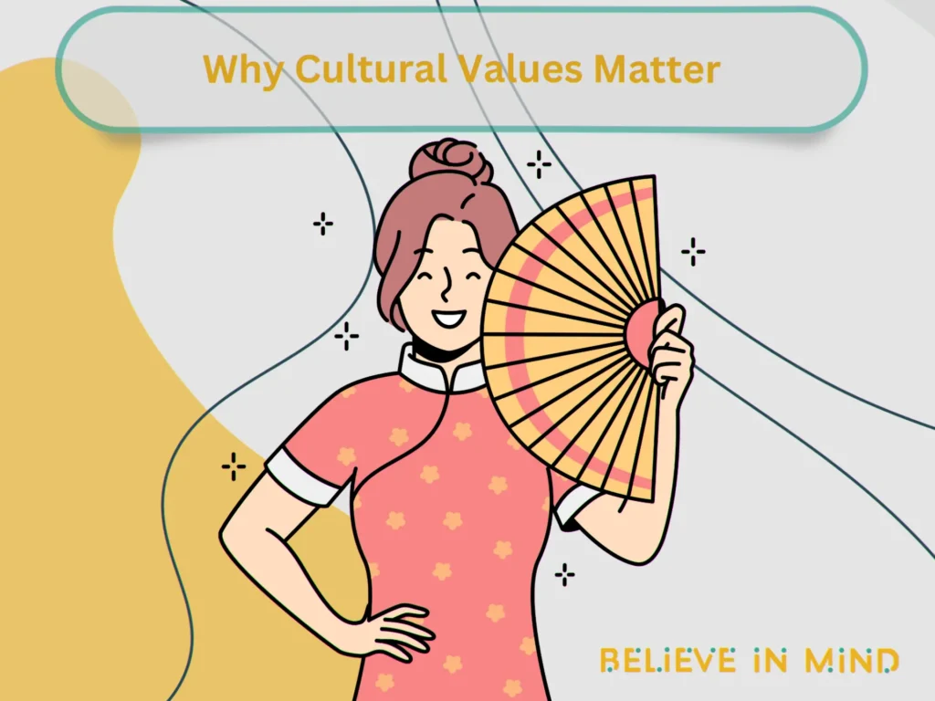Why Cultural Values Matter