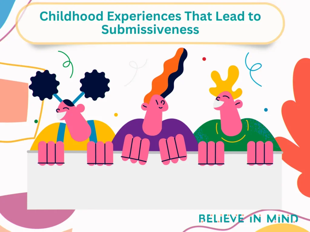 Childhood Experiences That Lead to Submissiveness
