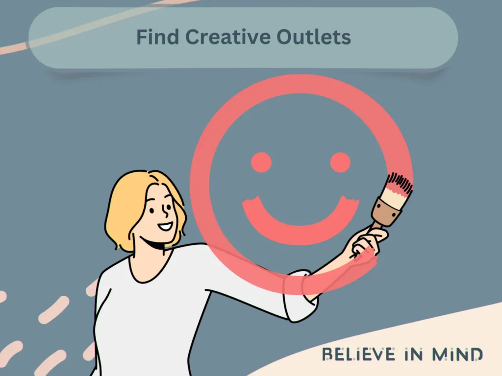 Find Creative Outlets