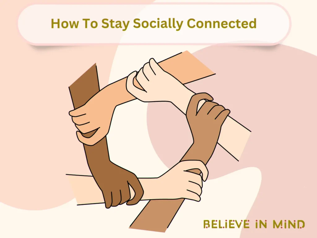 How To Stay Socially Connected