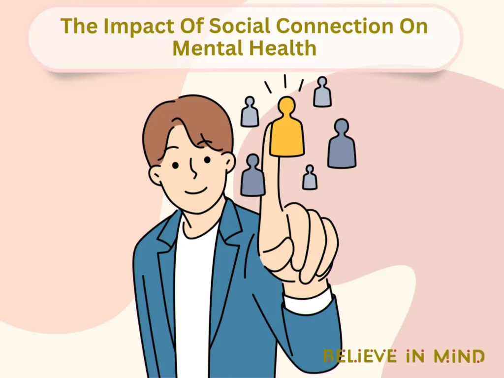 The Impact Of Social Connection On Mental Health
