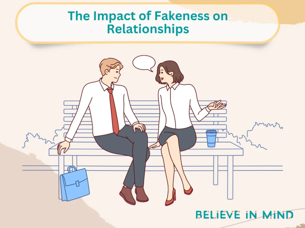 The Impact of Fakeness on Relationships