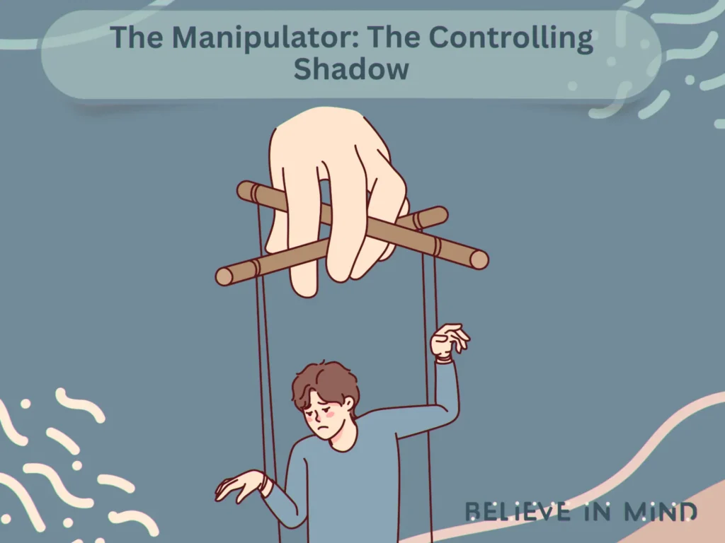 The Manipulator The Controlling Shadow