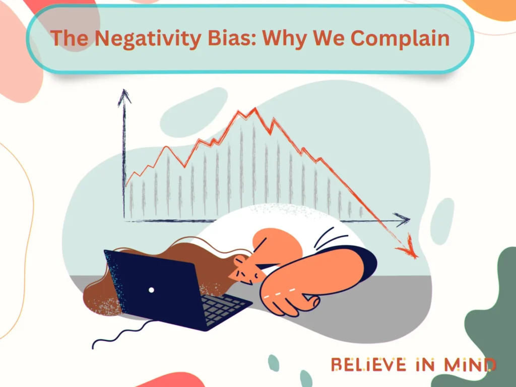 The Negativity Bias Why We Complain