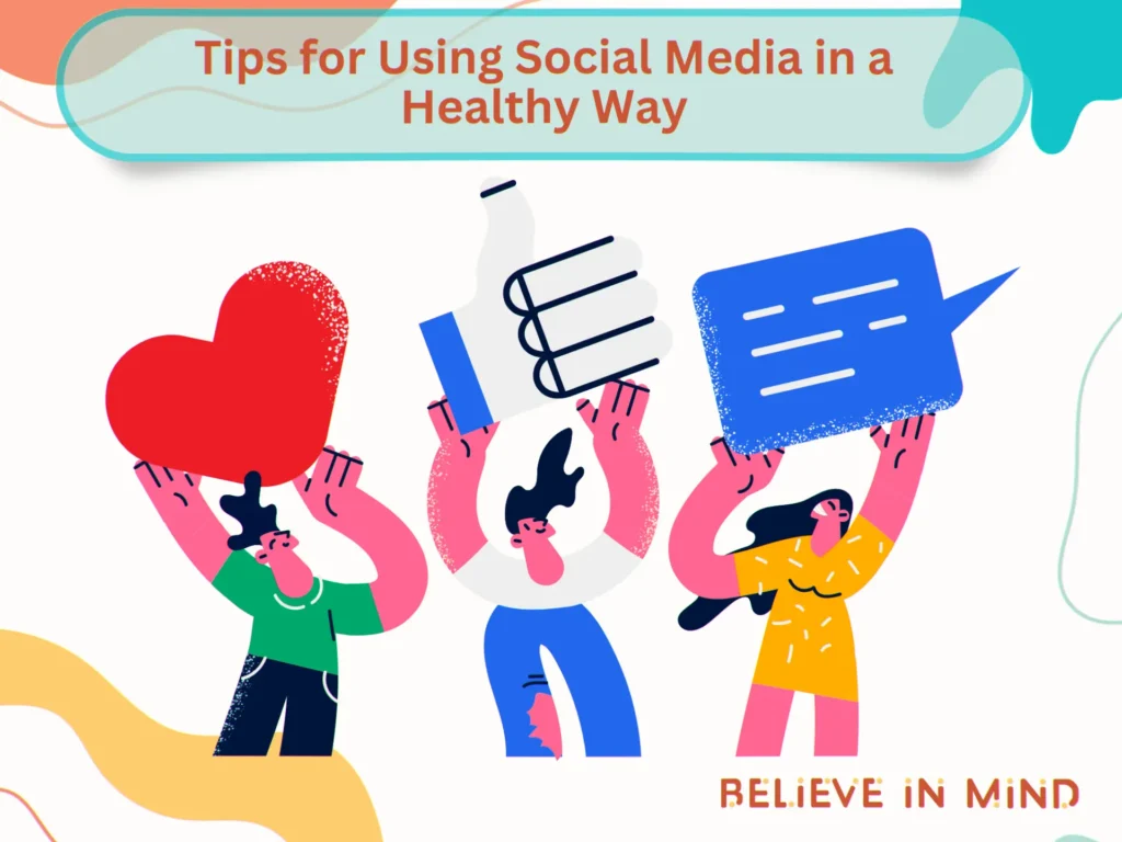 Tips for Using Social Media in a Healthy Way