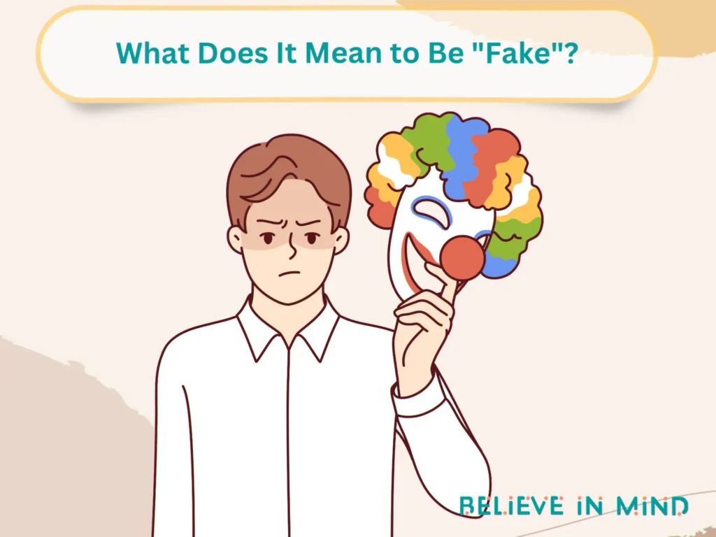 What Does It Mean to Be Fake
