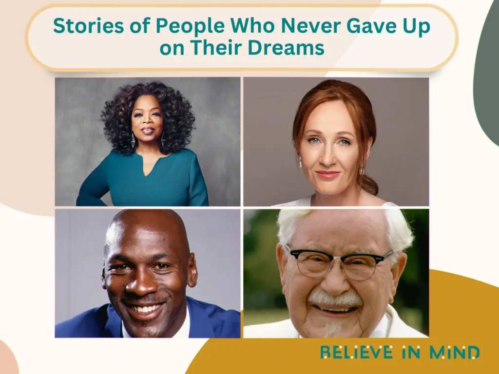 Stories of People Who Never Gave Up on Their Dreams