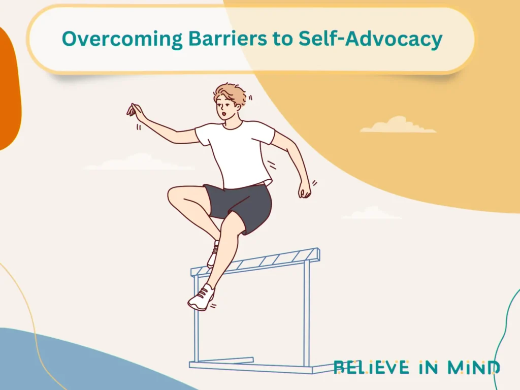 Overcoming Barriers to Self-Advocacy