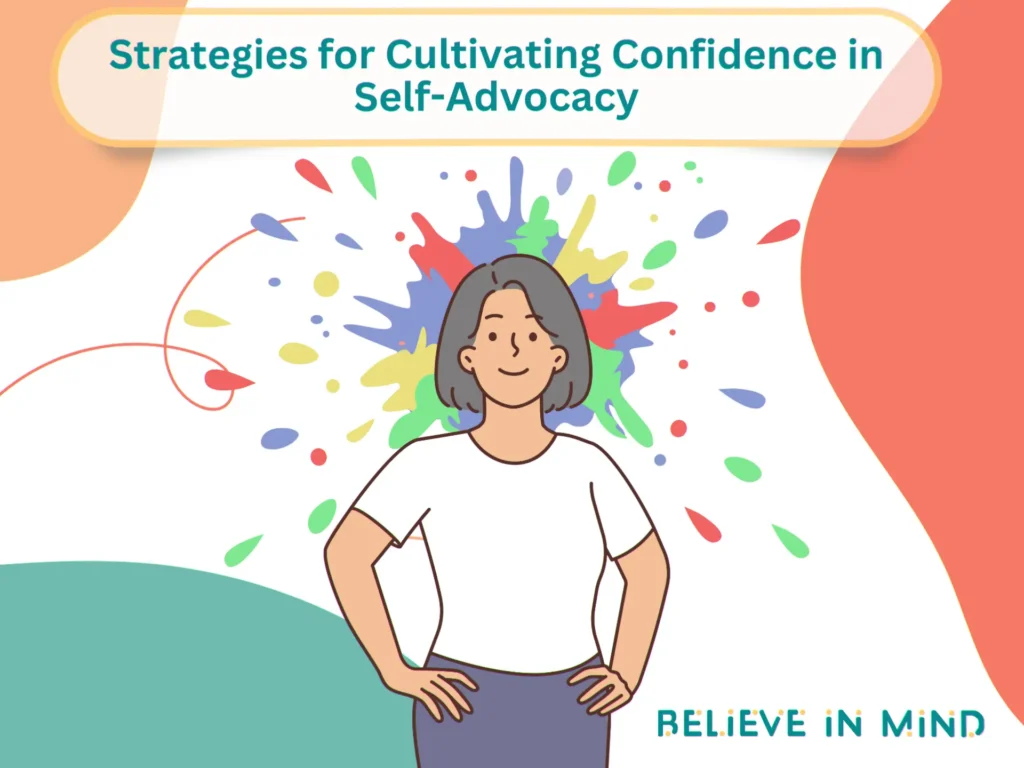 Strategies for Cultivating Confidence in Self-Advocacy
