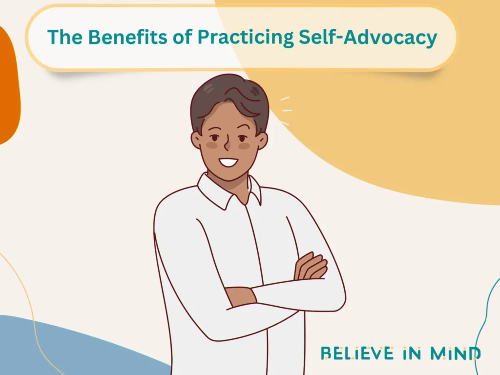 The Benefits of Practicing Self-Advocacy