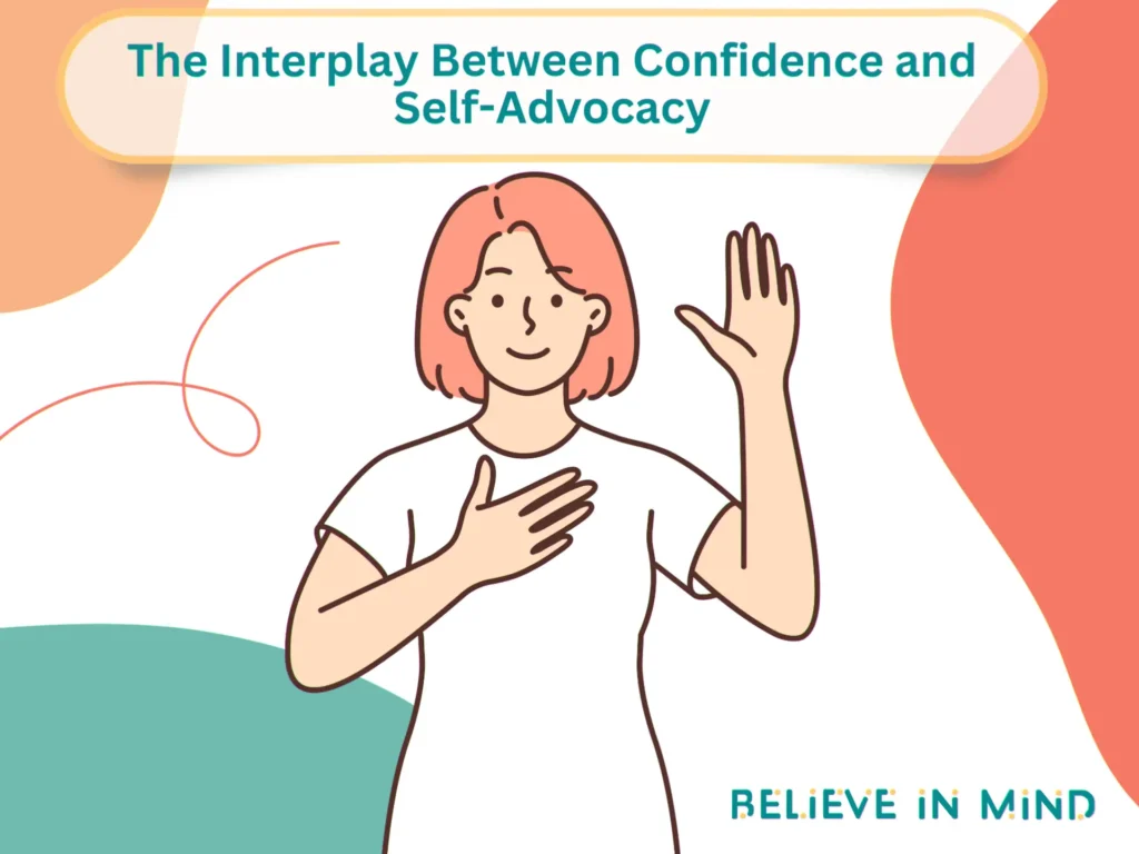 The Interplay Between Confidence and Self-Advocacy