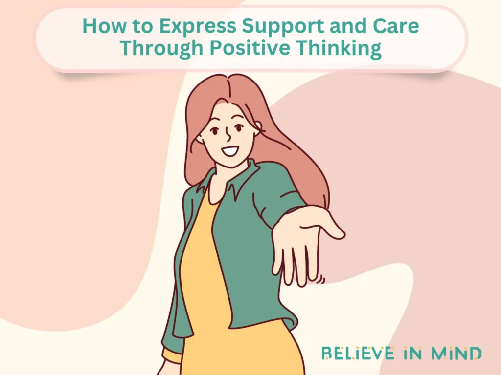 How to Express Support and Care Through Positive Thinking