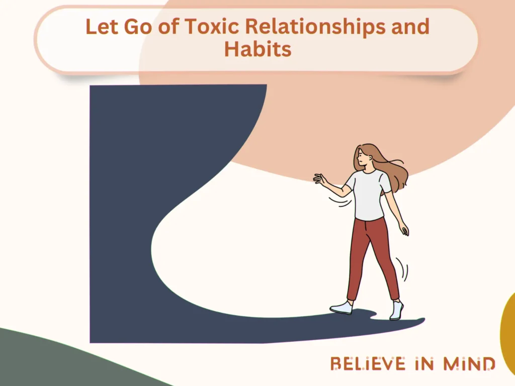 Let Go of Toxic Relationships and Habits