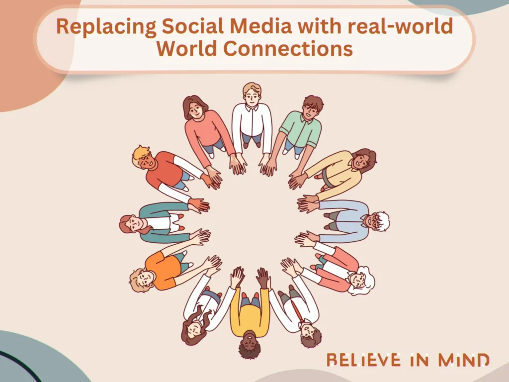 Replacing Social Media with real-world World Connections