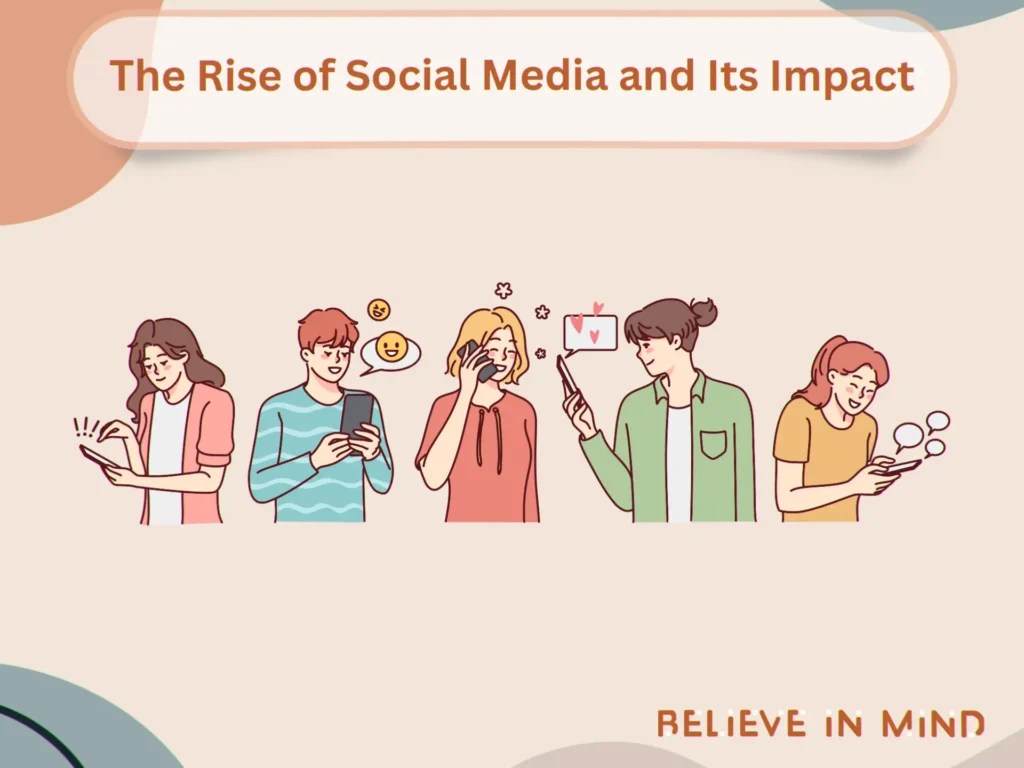 The Rise of Social Media and Its Impact