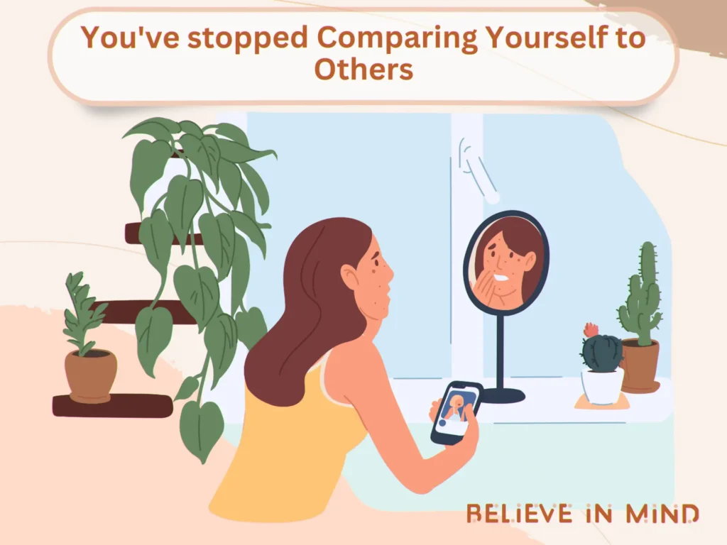 You've stopped Comparing Yourself to Others