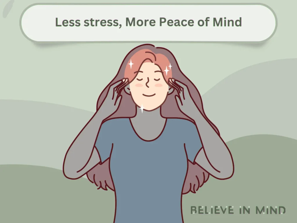 Less stress, More Peace of Mind