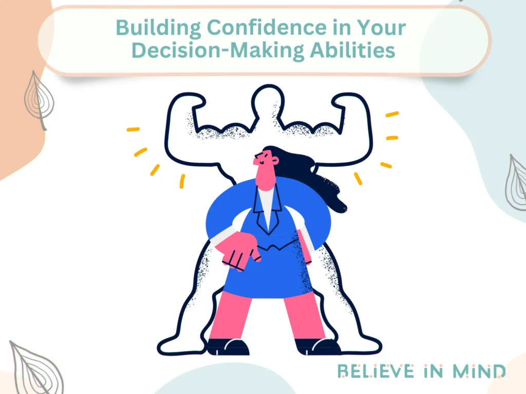 Building Confidence in Your Decision-Making Abilities