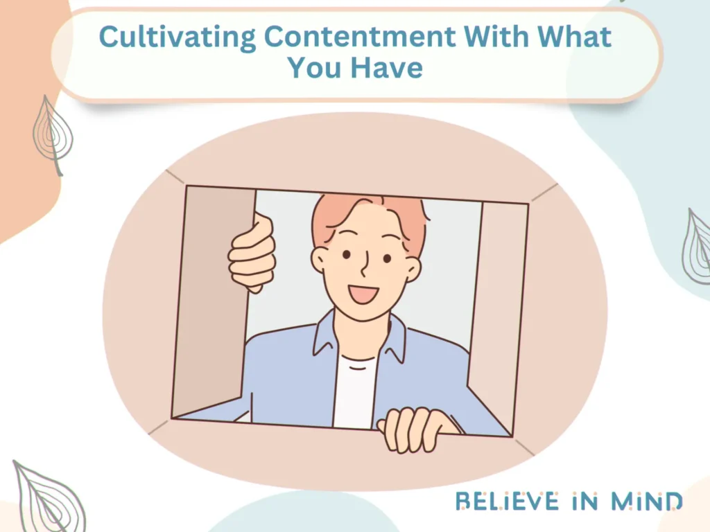 Cultivating Contentment with What You Have